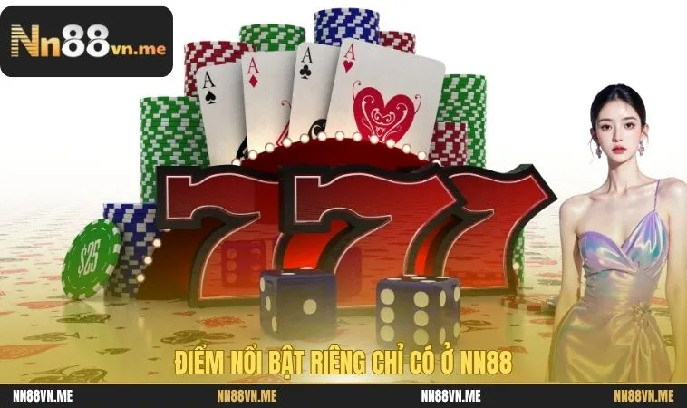 Điểm nổi bật riêng chỉ có ở NN88