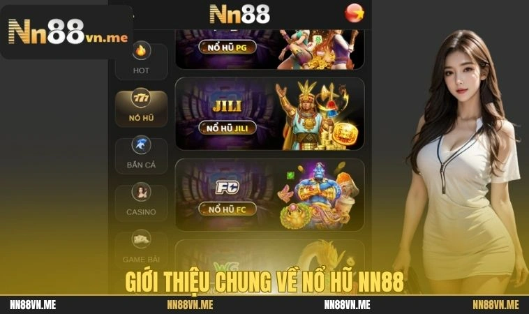 Giới thiệu chung về nổ hũ NN88