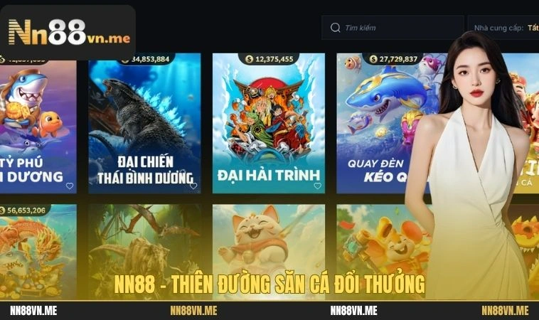 NN88 - Thiên đường săn cá đổi thưởng