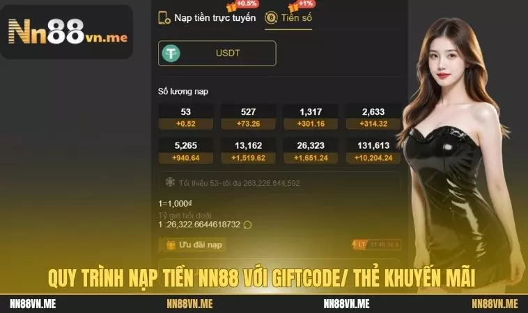 Quy trình nạp tiền NN88 với Giftcode/ Thẻ khuyến mãi 