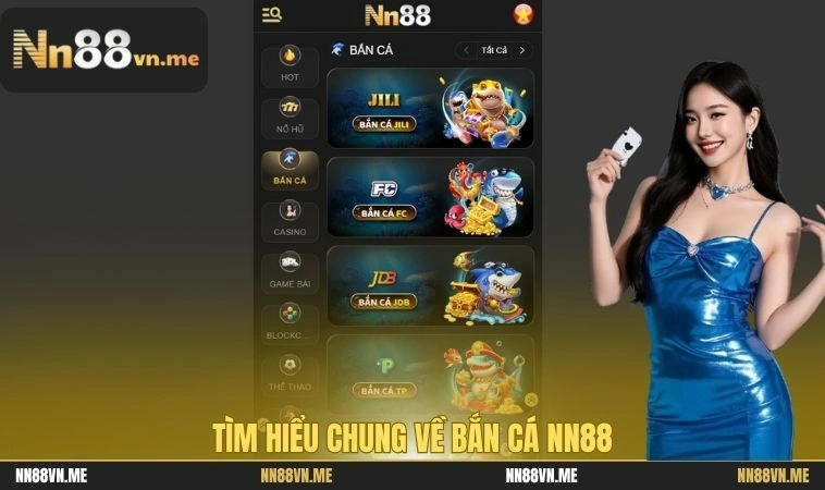 Tìm hiểu chung về bắn cá NN88