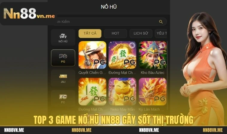 Top 3 game nổ hũ NN88 gây sốt thị trường