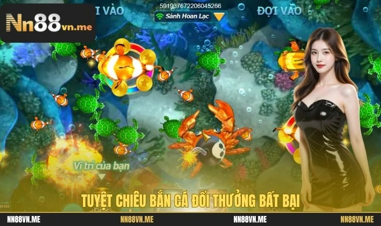 Tuyệt chiêu bắn cá đổi thưởng bất bại